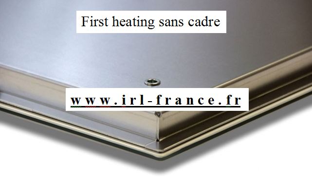 First Heating sans cadre